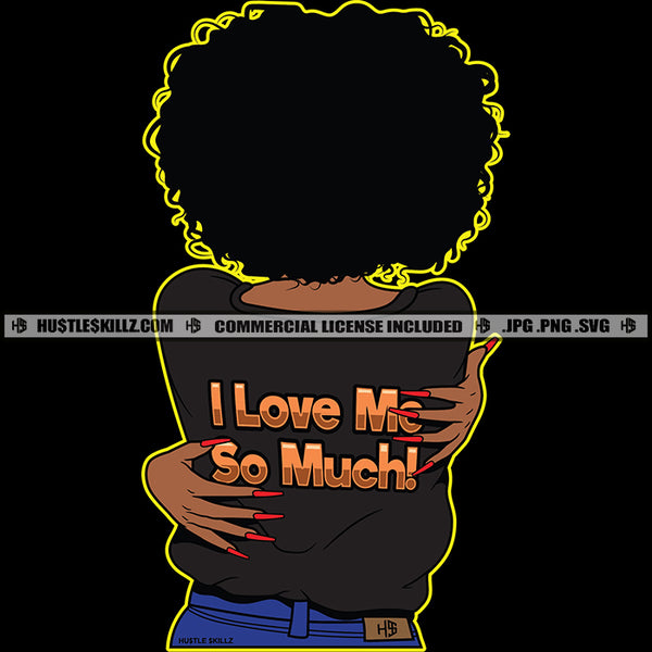 I Love Myself So Much Black Female Afro Jeans Woman Self Love Hug Icon Graphic Grind Skillz Logo Hustle Skillz SVG PNG JPG Vector Cut Files Silhouette Cricut