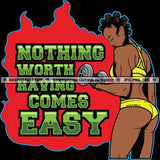 Nothing Worth Having Black Woman Bathing Suit Thong Bantu Knots Weights Exercise Barbell Skillz Logo Hustle Skillz SVG PNG JPG Vector Cut Files Silhouette Cricut