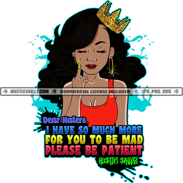 Dear Hater I have So Much More Sarcastic Life Quotes Middle Finger Logo Hustler Grind Hustle Skillz SVG PNG JPG Vector Cut Files