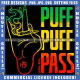 Puff Puff Pass Cigar Woman Hand Leaf 420 High Life Organic Cigarette Cannabis Smoking Blunt Marijuana Weed Logo Hustle Skillz SVG PNG JPG Vector Cut Files Silhouette Cricut