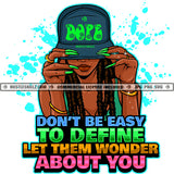 Don't Be Easy To Define Savage Life Quotes Logo Hustle Skillz SVG PNG JPG Vector Cut  Files Silhouette Cricut