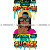 If You Treat Me Like An Option Woman Savage Quotes Logo Hustle Skillz SVG PNG JPG Vector Cut  Files Silhouette Cricut