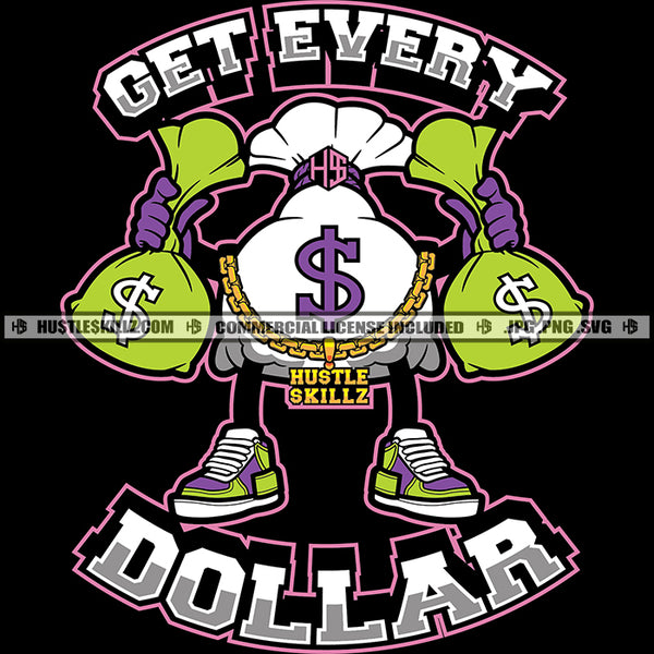 Get Every Dollar Money Bag Carrying Money Bags Hustler Gold Chain Grind Logo Hustle Skillz SVG PNG JPG Vector Cut Files Silhouette Cricut