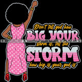 Don't Tell God How Big Your Storm Is Tell The Storm How Big Is Your God Is Savage Quotes Melanin Woman Fit Figure Matching Outfit Afro Puff Hairstyle Logo Hustle Skillz SVG PNG JPG Vector Cut Files Silhouette Cricut