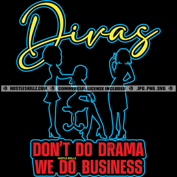 Don't Do Drama We Do Business Savage Quotes Beauty Salon Fashion Equipment Care Style Professional Haircut Divag Logo Hustle Skillz SVG PNG JPG Vector Cut Files Silhouette Cricut
