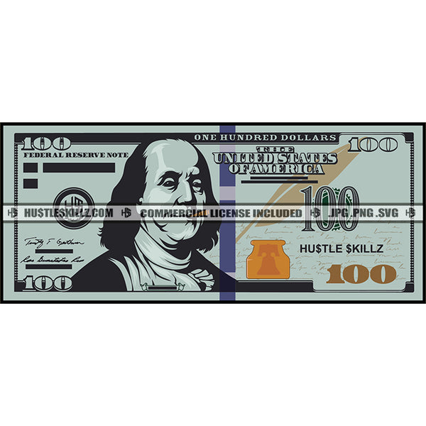 100 Dollar The United States Of America Bill Money Cash Hustling Hustler Illustration Logo Hustle Skillz SVG PNG JPG Vector Cut Files Silhouette Cricut