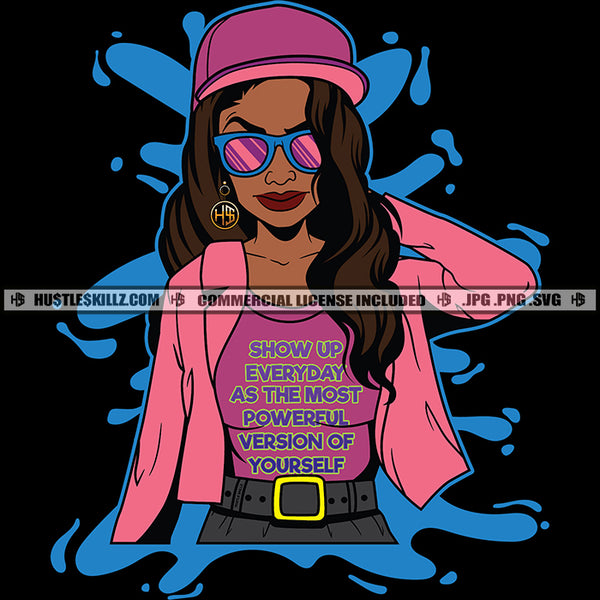 Show Up Everyday As The Most Powerful Version Of Yourself Quotes Melanin Woman Sunglass Cap Motivation Logo Hustle Skillz SVG PNG JPG Vector Cut Files Silhouette Cricut