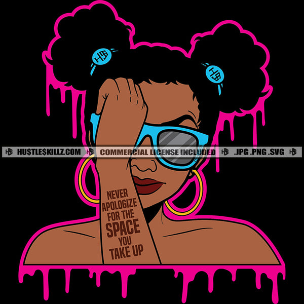 Never Apologize Savage Life Positive Quotes Melanin Woman Phrases Motivation Logo Hustle Skillz SVG PNG JPG Vector Cut Files Silhouette Cricut