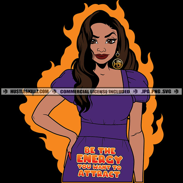 Be The Energy Attract Savage Life Positive Quotes Woman Phrases Motivation Logo Hustle Skillz SVG PNG JPG Vector Cut Files Silhouette Cricut