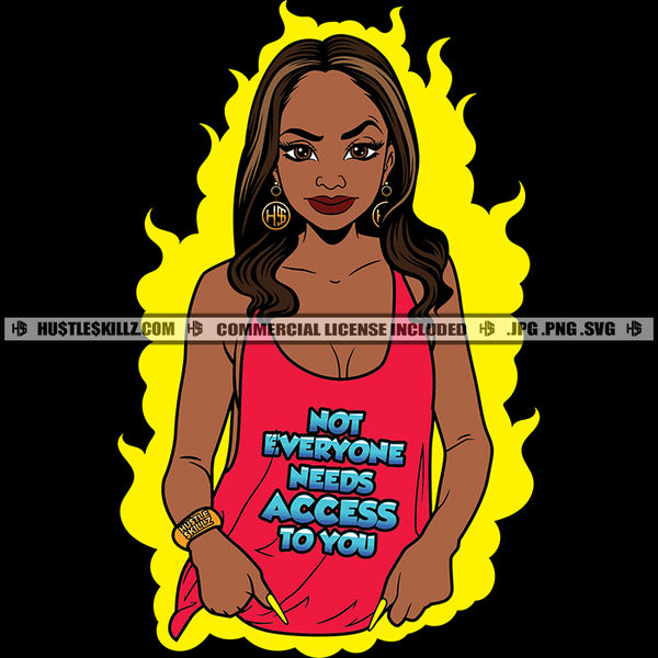 Not Everyone Needs Access To You Savage Quotes Woman Motivational Phrases Logo Hustle Skillz SVG PNG JPG Vector Cut Files Silhouette Cricut