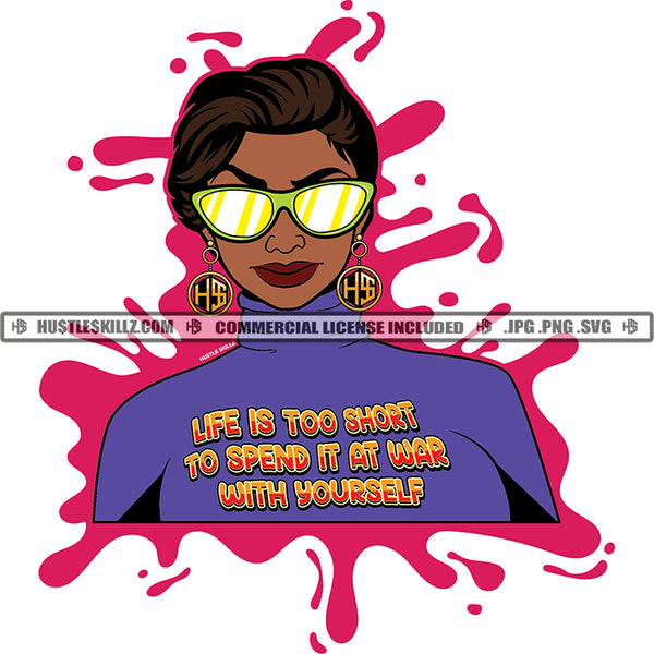 Life Is Too Short Savage Life Positive Quotes Woman Motivational Phrases Logo Hustle Skillz SVG PNG JPG Vector Cut Files Silhouette Cricut