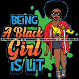 Bein A Black Girl Is Lit Savage Quotes Hustle Skillz SVG PNG JPG Vector Cutting Files Silhouette Cricut