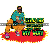 Lead Me Follow Me Or Get Out Of My Way Savage Quotes Hustle Skillz SVG PNG JPG Vector Cutting Files Silhouette Cricut