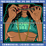 Good Vibes Black Woman Afro Smoke Cloud Blunt Joint Smoking Leaf Meditate Grind Cannabis Smoking Blunt Marijuana Weed leaf Logo Hustle Skillz SVG PNG JPG Vector Cut Files Silhouette Cricut