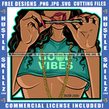 Good Vibes Black Woman Afro Smoke Cloud Blunt Joint Smoking Leaf Meditate Grind Cannabis Smoking Blunt Marijuana Weed leaf Logo Hustle Skillz SVG PNG JPG Vector Cut Files Silhouette Cricut