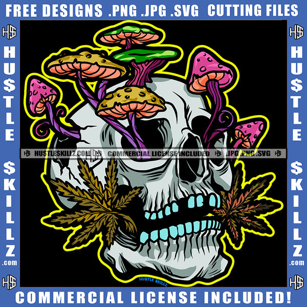 Skull Skeleton Bones Death Abstract Mushrooms Plants Weeds Mouth Open Gangster Grind Cannabis Smoking Blunt Marijuana Weed leaf Logo Hustle Skillz SVG PNG JPG Vector Cut Files Silhouette Cricut