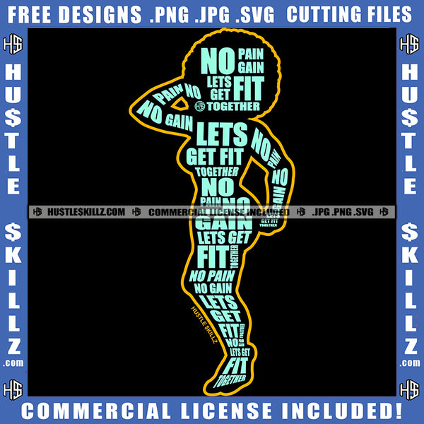 No Pain Gain Lets Get Fit Together Afro Woman SVG African American Ethnicity Puffy Hair Queen Diva Classy Lady Beautiful People Beauty Princess Logo Hustle Skillz SVG PNG JPG Vector Cut Files Silhouette Cricut