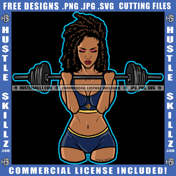 Black Woman Lifting Weights In Bw Workout Outfit Exercise Sneakers Bar Bells Logo Hustle Skillz SVG PNG JPG Vector Cut Files Silhouette Cricut