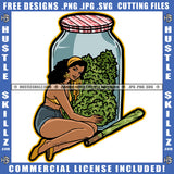 Woman Jar Plants Blunt Leaf Herbs Stoned High Life Hemp Organic Grass Cannabis Smoking Blunt Marijuana Weed leaf Logo Hustle Skillz SVG PNG JPG Vector Cut Files Silhouette Cricut