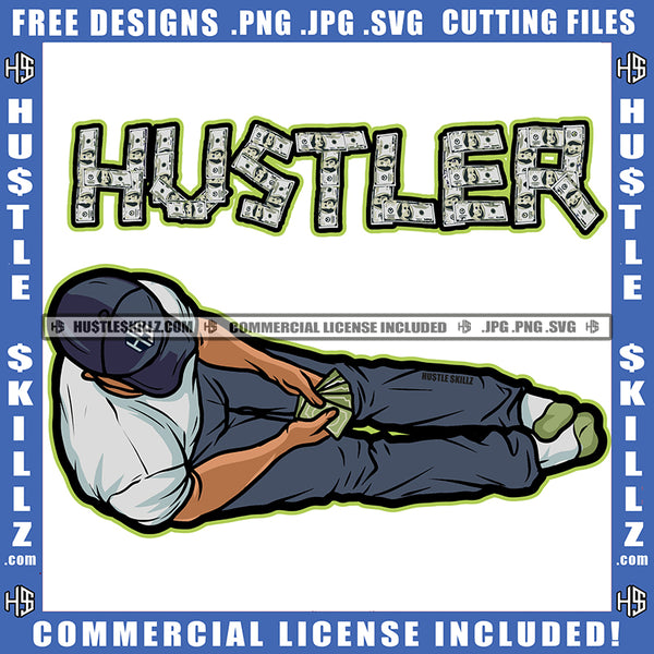 Man Head Down Counting Money Dollars Jeans Dollar Sign Hustler Logo Hustle Skillz SVG PNG JPG Vector Cut Files Silhouette Cricut