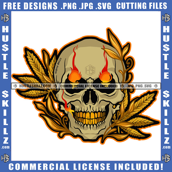 Evil Fire Skull Flames Teeth Bones Skeleton Evilness Abstract Graphic Grind Hustler Cannabis Smoking Blunt Marijuana Weed leaf Logo Hustle Skillz SVG PNG JPG Vector Cut Files Silhouette Cricut