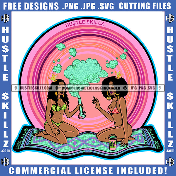 Two Sisters Best Friends Bathing Suits Bikinis Smoking Bong Glass Grind Hustler Cannabis Blunt Marijuana Weed leaf Logo Hustle Skillz SVG PNG JPG Vector Cut Files Silhouette Cricut