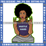 Hustle Hard Hustler Hustling Working Making Money Cash Woman Finger Fonts Logo Hustle Skillz SVG PNG JPG Vector Cut Files Silhouette Cricut