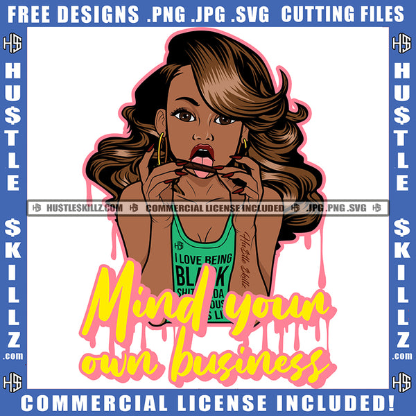 Mind Your Own Business Savage Quotes Afro Woman Long Wave Hairstyle Cannabis Smoking Blunt Marijuana Weed leaf Logo Hustle Skillz SVG PNG JPG Vector Cut Files Silhouette Cricut