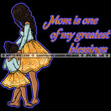Mom Is One Of My Greatest Blessings Daughter Mothers Day Happy Mommy Mum Kids Child Logo Hustle Skillz SVG PNG JPG Vector Cut Files Silhouette Cricut