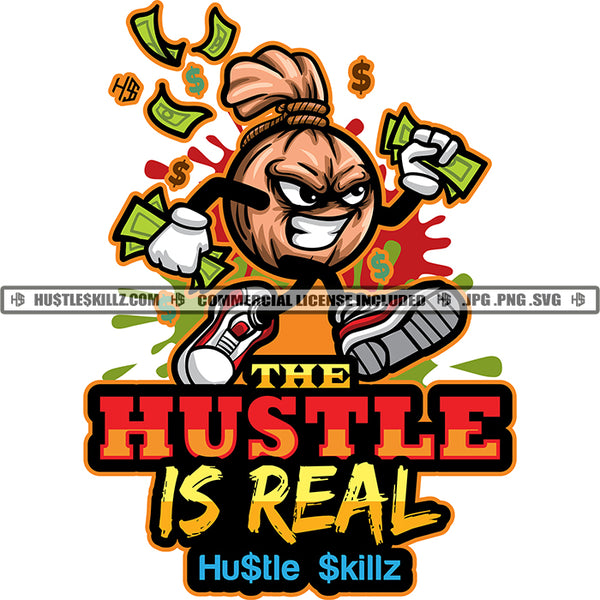 The Hustle Is Real Grind Quotes Hustle Skillz SVG PNG JPG Vector Cutting Files Silhouette Cricut