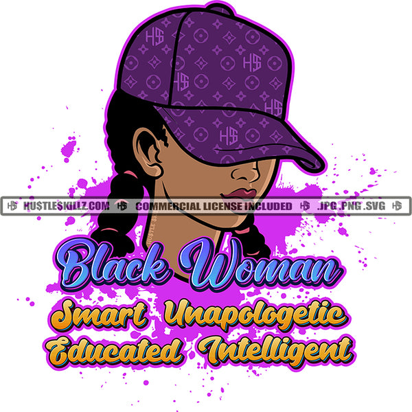 Black Woman Smart Unapologetic Savage Woman Quotes Melanin Cap Logo Hustle Skillz SVG PNG JPG Vector Cut  Files Silhouette Cricut