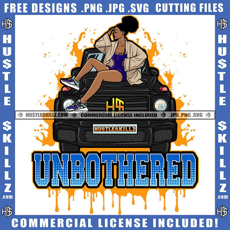 Unbothered Woman Savage Quotes Melanin Nubian Logo Hustle Skillz SVG P ...