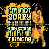 I'm Not Sorry If You Don't Understand Savage Woman Quotes Logo Hustle Skillz SVG PNG JPG Vector Cut  Files Silhouette Cricut