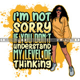 I'm Not Sorry If You Don't Understand Savage Woman Quotes Logo Hustle Skillz SVG PNG JPG Vector Cut  Files Silhouette Cricut