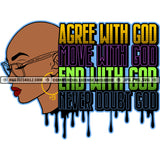 Agreed With God Lord Quotes Logo Hustler Grind Hustle Skillz SVG PNG JPG Vector Cut Files