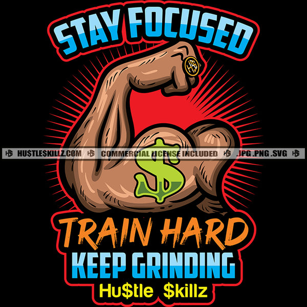 Stay Focused Train Hard Big Arm Flexing Biceps Bodybuilder Man Commercial Use Logo Hustle Skillz SVG PNG JPG Vector Cut  Files Silhouette Cricut