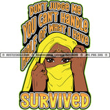 Don't Judge Me You Can't Handle Half Life Quotes Woman Hijab Melanin Logo Hustle Skillz SVG PNG JPG Vector Cut Files Silhouette Cricut