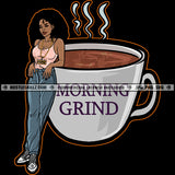 Morning Grind Hot Coffee Mug Cup Grinding Hustler Hustle Skillz SVG PNG JPG Vector Cutting Files Silhouette Cricut