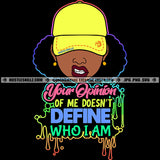 Your Opinion Of Me Doesn't Define Who I'm Savage Quotes Grind Hustler Hustle Skillz SVG PNG JPG Vector Cutting Files Silhouette Cricut