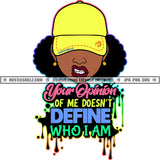 Your Opinion Of Me Doesn't Define Who I'm Savage Quotes Grind Hustler Hustle Skillz SVG PNG JPG Vector Cutting Files Silhouette Cricut