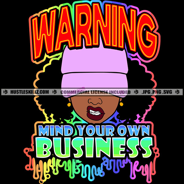 Warning Mind Your Own Business savage Quotes Grind Hustler Hustle Skillz SVG PNG JPG Vector Cutting Files Silhouette Cricut