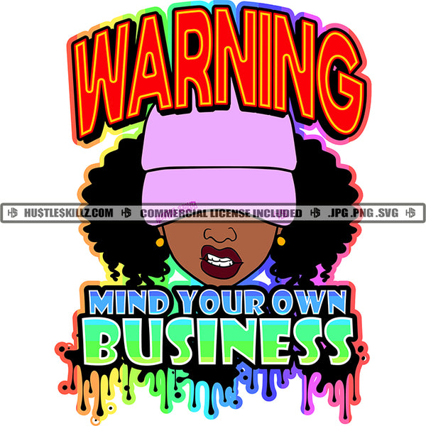 Warning Mind Your Own Business savage Quotes Grind Hustler Hustle Skillz SVG PNG JPG Vector Cutting Files Silhouette Cricut