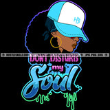 Don't Disturb My Soul Savage Quotes Grinding Grind Hustler Hustle Skillz SVG PNG JPG Vector Cutting Files Silhouette Cricut