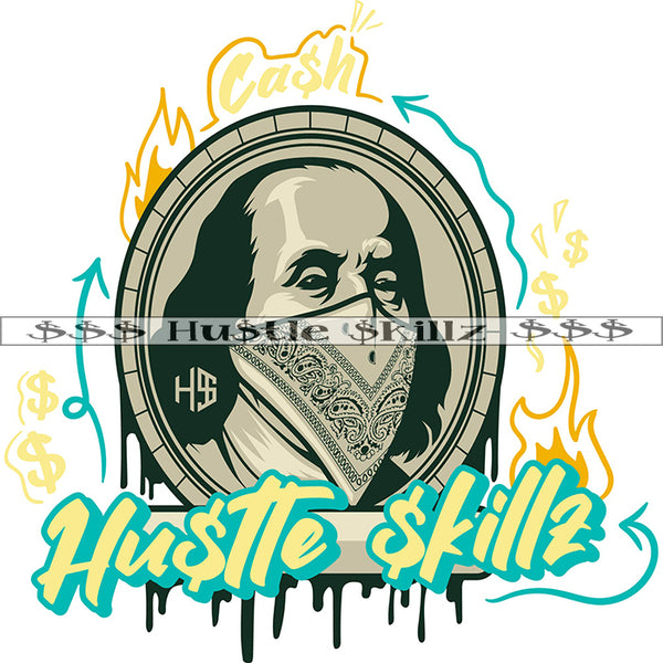 Gangster Gansta Franking President Facemask Money Cash Hustle Skills Skillz Dope Hustler Hustling Designs For Products SVG PNG JPG EPS Cut Cutting