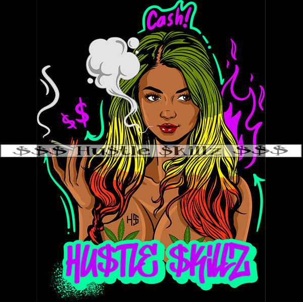 Woman Smoking Joint Blunt Pot Hustle Dope Skills Skillz Dope Hustler Hustling Designs For Products SVG PNG JPG EPS Cut Cutting