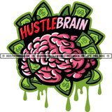 Hustle Brain Brains Organ Body Dollar Bills Head Skull Dripping Abstract Grind Logo Hustle Skillz SVG PNG JPG Vector Cut Files Silhouette Cricut