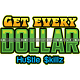 Free Bundle Hustle Quotes Bundle Hu$tle $killz Grind Hustler Designs For Commercial Use SVG PNG JPG Cut Cutting