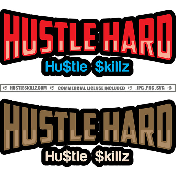 Free Bundle Hustle Quotes Bundle Hu$tle $killz Grind Hustler Designs For Commercial Use SVG PNG JPG Cut Cutting