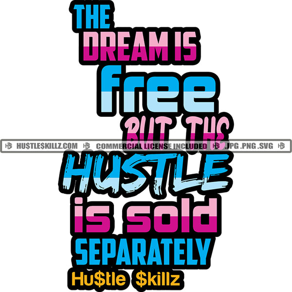 Free Bundle Hustle Quotes Bundle Hu$tle $killz Grind Hustler Designs For Commercial Use SVG PNG JPG Cut Cutting