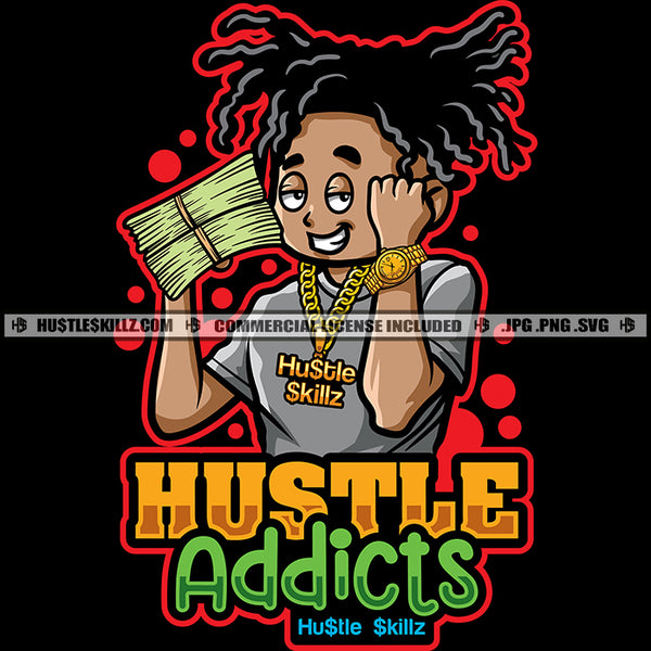 Hustle Addicts Gangster Man Dreads Locs Hair Holding Money Cash Stacks Gold Watch Chain Grind Hustler Logo Hustle Skillz SVG PNG JPG Vector Cut Files Silhouette Cricut